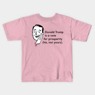 Donald Trump is a Vote for Prosperity Kids T-Shirt